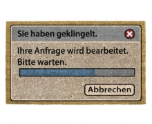 Fußmatte - Sie haben geklingelt. Ihre Anfrage wird bearbeitet. Bitte warten.