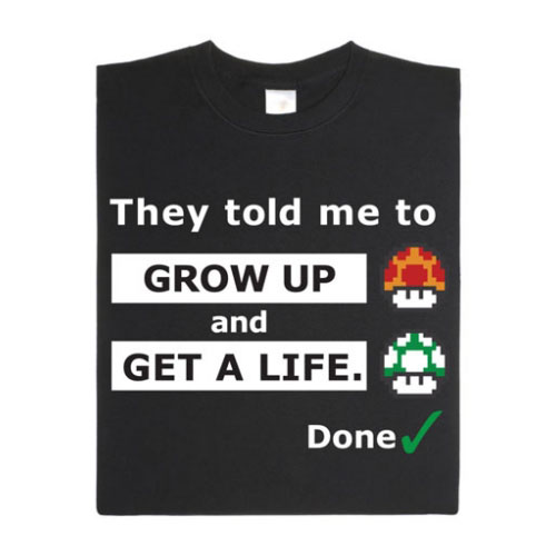 Grow up and get a life - Super Mario T-Shirt