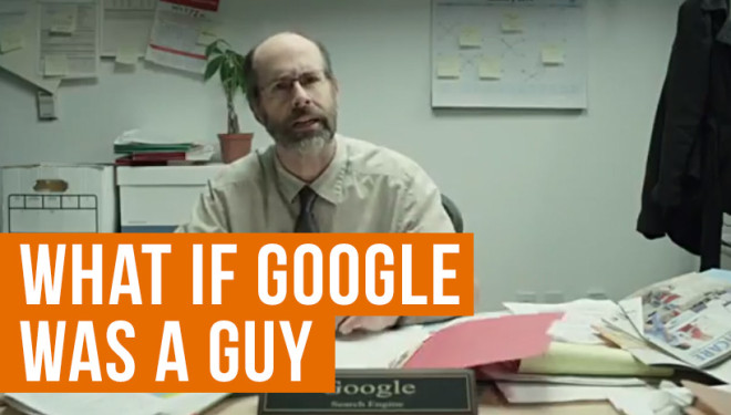 What If Google Was a Guy